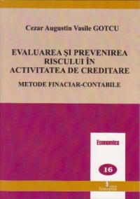 Evaluarea si prevenirea riscului in activitatea de creditare