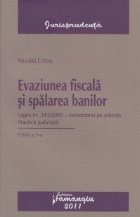 Evaziunea fiscala spalarea banilor Legea