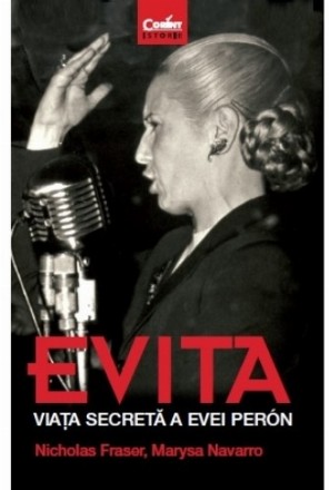 EVITA. Viața secretă a Evei Perón