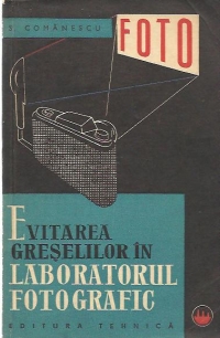 Evitarea greselilor in laboratorul fotografic