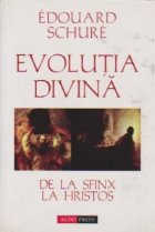 Evolutia divina de la Sfinx la Hristos