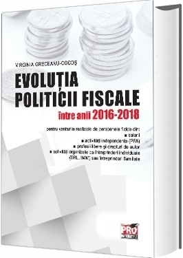 Evolutia politicii fiscale intre anii 2016-2018