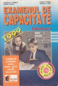 Examenul de capacitate 1999 - indrumar