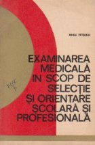 Examinarea medicala scop selectie orientare