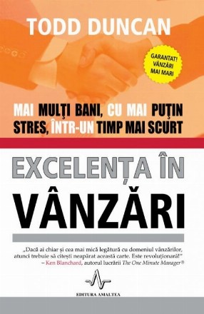 Excelenta in vanzari. Mai multi bani, cu mai putin stres, intr-un timp mai scurt