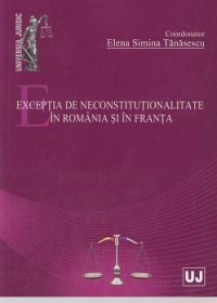 Exceptia de neconstitutionalitate in Romania si in Franta