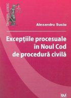 Exceptiile procesuale noul Cod procedura