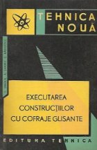 Executarea constructiilor cofraje glisante