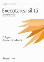 Executarea silita - culegere de practica judiciara