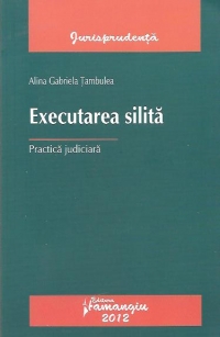 Executarea silita - Practica judiciara