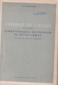 Exemple de calcul pentru dimensionarea sectiunilor de beton armat pe baza STAS 1546-50