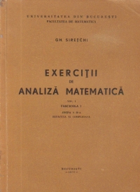 Exercitii de analiza matematica, Volumul I, Fascicola 1, Editia a-II-a