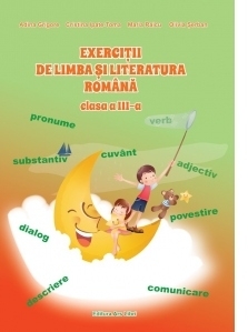 Exercitii de limba si literatura romana. Clasa a III-a