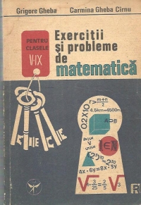 Exercitii si probleme de matematica pentru clasele V-IX (Gheba)