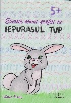 Exersez semne grafice iepurasul Tup