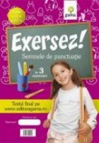 Exersez! Semnele de punctuatie (clasele a II-a - a III-a)