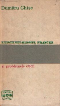 Existentialismul francez si problemele eticii (Privire critica), Editia a II-a