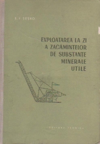 Exloatarea la zi a zacamintelor de substante minerale utile