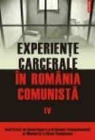 Experiente carcerale Romania comunista Volumul