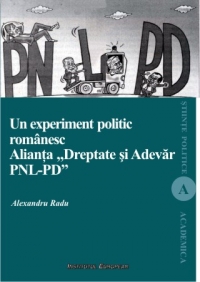 Un experiment politic romanesc. Alianta Dreptate si Adevar PNL-PD