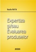 Expertiza si/sau evaluarea produselor