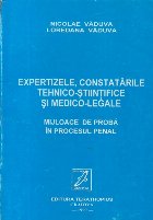 Expertizele constatarile tehnico stiintifice medico