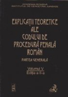 Explicatiile teoretice ale Codului penal