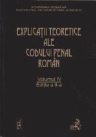 Explicatiile teoretice ale Codului penal