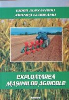 Exploatarea masinilor agricole