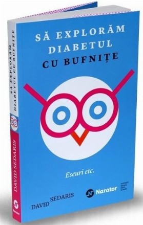 Sa exploram diabetul cu bufnite. Eseuri etc.