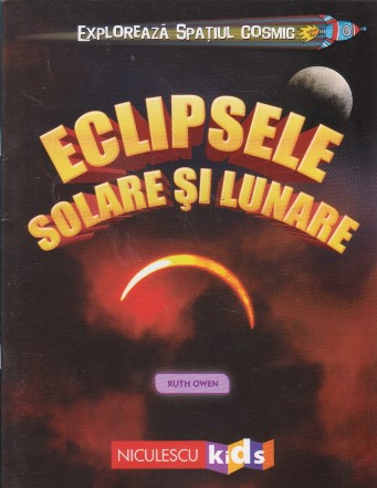 Exploreaza spatiul cosmic. Eclipsele solare si lunare