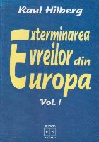 Exterminarea evreilor din Europa, Volumul I