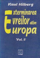 Exterminarea Evreilor din Europa, Volumul al II-lea