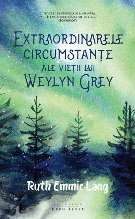 Extraordinarele circumstante ale vietii lui Weylyn Grey