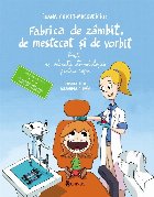 Fabrica zâmbit mestecat şi vorbit