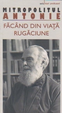 Facand din viata rugaciune