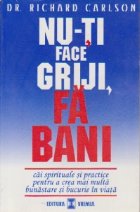 Nu-ti Face Griji, Fa Bani  - (Don\'t Worry Make Money)