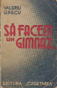 Sa facem un gimnaz... - Schite si nuvele