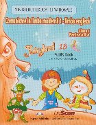 Fairyland 1B. Pupil s Book. Comunicare in Limba Moderna 1 - Limba Engleza. Clasa a I-a. Partea a II-a