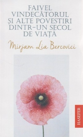 Faivel vindecătorul şi alte povestiri dintr-un secol de viaţă