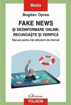 Fake news și dezinformare online: recunoaște și verifică Manual pentru toți utilizatorii de internet