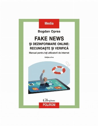 Fake news şi dezinformare online : recunoaşte şi verifică,manual pentru toţi utilizatorii de internet