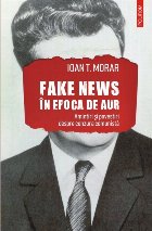 Fake news în Epoca de Aur. Amintiri și povestiri despre cenzura comunistă