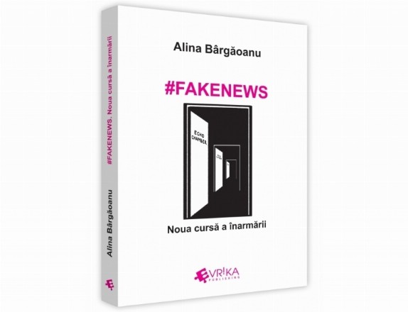 #Fakenews. Noua cursa a inarmarii