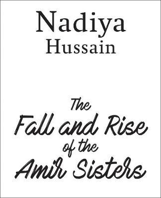 Fall and Rise of the Amir Sisters