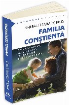 Familia constienta revolutie parentaj sau