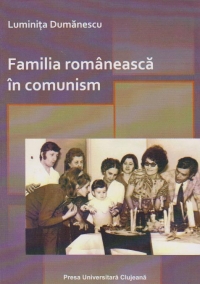 Familia romaneasca in comunism