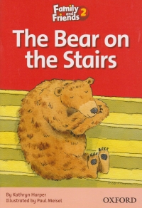 Family and Friends Readers 2 The Bear on the Stairs