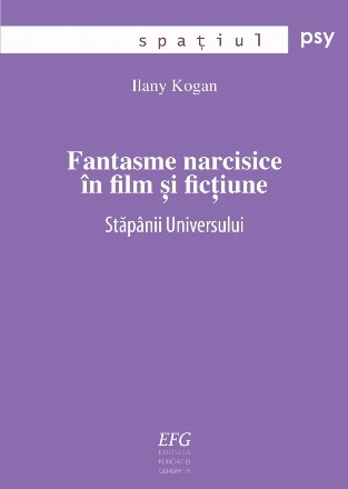 Fantasme narcisice in film si fictiune. Stapanii Universului