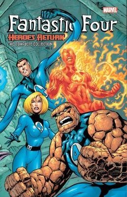 Fantastic Four: Heroes Return - The Complete Collection Vol.